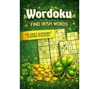 Wordoku. Find Irish Words: 250 Easy Alphabet Sudoku Puzzles