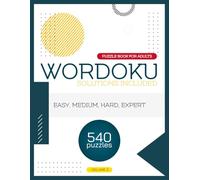 Wordoku Puzzle Book for Adults: A Unique Twist on Sudoku! 500+ Word Sudoku Games with 4 Difficulty Levels (Easy to Expert): Perfect for Sudoku Fans, ... - Boost Your Brainpower with Fun Challenges!
