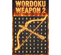 Wordoku Weapon 2: A Wordoku and Word Search Hybrid Puzzle Book with 180 Grids, 4 Hidden Weapons per Puzzle, Five Difficulty Levels, and Full Solutions