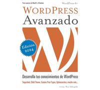 WordPress Avanzado: Desarrolla tus conocimientos de WordPress
