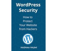 WordPress Security: How to Protect Your Website from Hackers