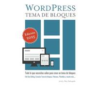 WORDPRESS TEMA DE BLOQUES: Todo lo que necesitas saber para crear un tema de bloques