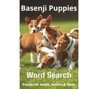 Words About Basenji Puppies Word Search Puzzles: Easy-to-Read Word Searches About Basenji Puppies - Loyal Companions, Training, Fun Facts & More | ... Pet Lovers, Vacations, and Relaxing Moments