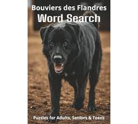 Words About Bouviers des Flandres Word Search Puzzles: Easy-to-Read Word Searches About Bouviers des Flandres - Loyal Companions, Training, Fun Facts ... Pet Lovers, Vacations, and Relaxing Moments
