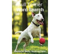 Words About Bull Terriers Word Search Puzzles: Easy-to-Read Word Searches About Bull Terriers - Loyal Companions, Training, Fun Facts & More | 6x9”, ... Pet Lovers, Vacations, and Relaxing Moments