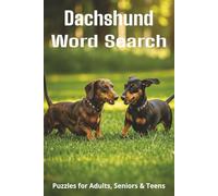 Words About Dachshunds Word Search Puzzles: Easy-to-Read Word Searches About Dachshunds - Loyal Companions, Training, Fun Facts & More | 6x9”, 110 ... Pet Lovers, Vacations, and Relaxing Moments