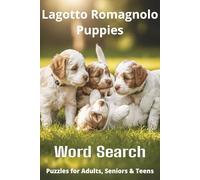Words About Lagotto Romagnolo Puppies Word Search Puzzles: Easy-to-Read Word Searches About Lagotto Romagnolo Puppies - Loyal Companions, Training, ... Pet Lovers, Vacations, and Relaxing Moments