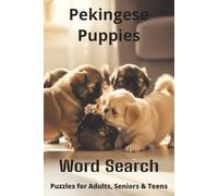 Words About Pekingese Puppies Word Search Puzzles: Easy-to-Read Word Searches About Pekingese Puppies - Loyal Companions, Training, Fun Facts & More | ... Pet Lovers, Vacations, and Relaxing Moments