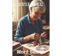 Words About Quilting Word Search Puzzles: Easy-to-Read Word Searches About Quilting - 6x9”, 110 Pages - An awesome Gift for Quilt Lovers, Vacations, and Relaxing Moments