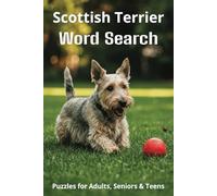 Words About Scottish Terriers Word Search Puzzles: Easy-to-Read Word Searches About Scottish Terriers - Loyal Companions, Training, Fun Facts & More | ... Pet Lovers, Vacations, and Relaxing Moments