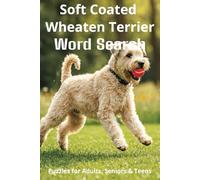 Words About Soft Coated Wheaten Terriers Word Search Puzzles: Easy-to-Read Word Searches About Soft Coated Wheaten Terriers - Loyal Companions, ... Pet Lovers, Vacations, and Relaxing Moments
