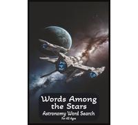 Words Among the Stars - Astronomy Word Search Book: Word searches with Easy-to-Read Print about Space, Astronomy, Universe and more | 6x9 inches, 110 ... Gifts for Vacations, Holidays and Free Times.