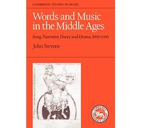 Words and Music in the Middle Ages Paperback: Song, Narrative, Dance and Drama, 1050-1350 (Cambridge Studies in Music)