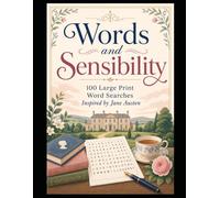 Words and Sensibility: 100 Large Print Puzzles Inspired by Jane Austen (Oskar Milton Classic Literature Word Search Series)