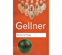 Words and Things: An Examination of, and an Attack on, Linguistic Philosophy, A Special Issue of Cognitive Neuropsychology (Routledge Classics)
