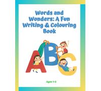 Words and Wonders: A Fun Writing & Colouring Book