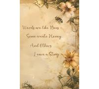 Words are Like Bees: Some Create Honey, and Others Leave a Sting