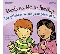Words Are Not For Hurting / Las Palabras No Son Para Hacer Daño