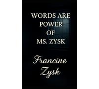 Words Are Power Of Ms. Zysk
