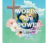 Words are Power: Speak with Purpose