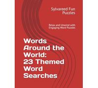 Words Around the World: 23 Themed Word Searches: Relax and Unwind with Engaging Word Puzzles