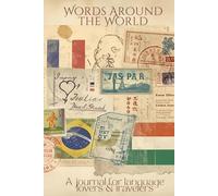 Words around the World: A journal for language lovers & travelers