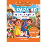 Words At The Busy Market: Little Learners, Big Adventures - Early Literacy Collection