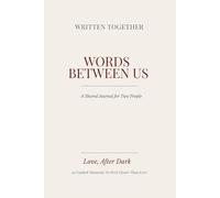 Words Between Us: Love, After Dark