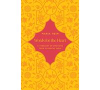 Palabras para el corazón – Un tesoro de emociones de la India clásica