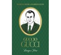 Words From A Fashion Icon: Guccio Gucci