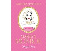 Words from a Fashion Icon: Marilyn Monroe: Inspirational Quotes by Fashion Icon Marilyn Monroe, Illustrated by Megan Hess