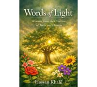 Words from Light: In the wisdom of the creation of plants and flowers