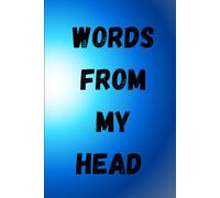 Words From My Head: Notebook Journal or Diary for Thoughts