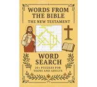 Words From The Bible: The New Testament Word Search Book: A Christian Bible Puzzle Book Featuring Faith-Based Word Searches for Adults and Teens | Easy to Read, Large Print. 6x9 inches | 40+ pages