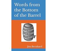 Words from the Bottom of the Barrel