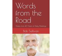 Words from the Road: Notable Insights from 40 Years of Daily Meetings