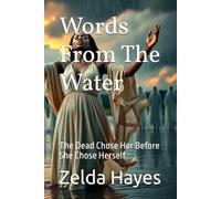 Words From The Water: The Dead Chose Her Before She Chose Herself