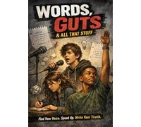 Words, Guts & All That Stuff: "How to find your voice, back yourself up, and actually say the thing"