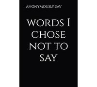 words I chose not to say