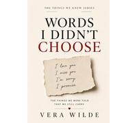 Words I Didn't Choose: A Journal for the Sentences You Never Forgot - and What They Made of You (The Things We Knew)