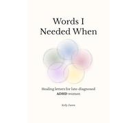 Words I Needed When: Healing letters for late diagnosed ADHD women