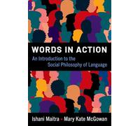 Words in Action: An Introduction to the Social Philosophy of Language