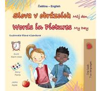 Words in Pictures - My Day (Czech English Bilingual Children's Book) (Czech English Bilingual Collection)