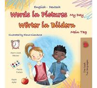 Words in Pictures - My Day (English German Bilingual Children's Book) (English German Bilingual Collection)
