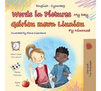 Words in Pictures - My Day (English Welsh Bilingual Children's Book) (English Welsh Bilingual Collection)