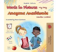 Words in Pictures - My Day (English Zulu Bilingual Children’s Book) (English Zulu Bilingual Collection)