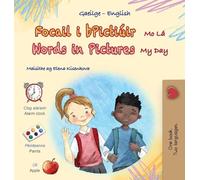 Words in Pictures - My Day (Irish English Bilingual Children's Book) (Irish English Bilingual Collection)