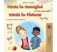Words in Pictures - My Day (Italian English Bilingual Children’s Book)