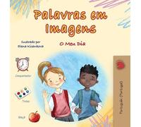 Words in Pictures - My Day (Portuguese Portugal Children's Book) (Portuguese Portugal Bedtime Collection)