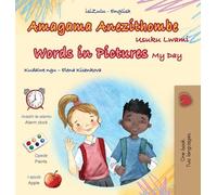 Words in Pictures - My Day (Zulu English Bilingual Children's Book) (Zulu English Bilingual Collection)